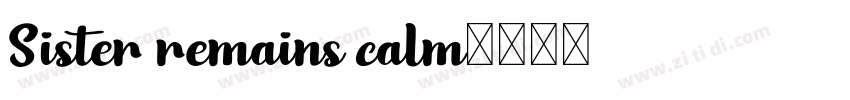 Sister remains calm字体转换